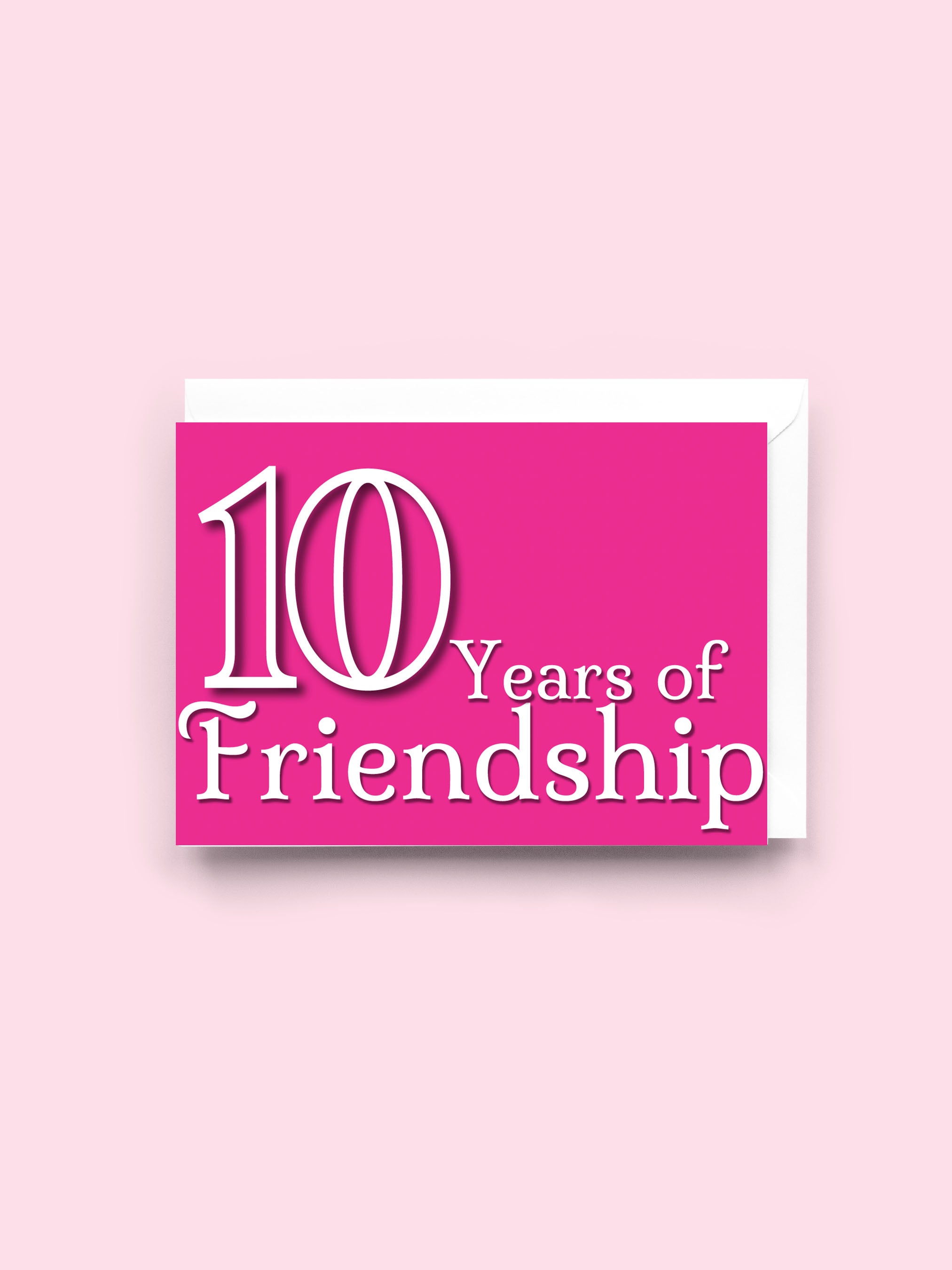 Card with '10 Years of Friendship' text on a pink background